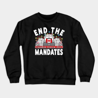 END THE MANDATES - FREEDOM CONVOY 2022 RED LETTERS Crewneck Sweatshirt